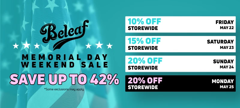 Beleaf Memorial Day Weekend Sale: 10% off Friday May 22, 15% off Saturday May 23, 20% off Sunday May 24, 20% off Monday May 25. Save up to 42% storewide.
